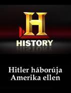 Hitler háborúja Amerika ellen (Hitler's War On America)