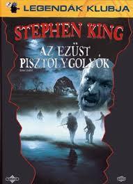 Stephen King: Ezüst pisztolygolyó (Silver Bullet)
