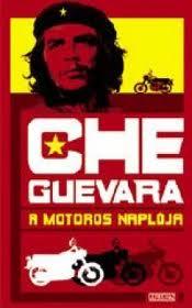 Che Guevara: A motoros naplója (Diarios de motocicleta)