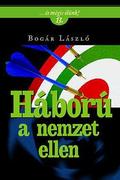 Bogár László - Háború a nemzet ellen