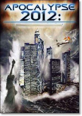 Apokalipszis, 2012 (2012 Apocalypse)