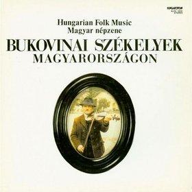 Bukovinai Székelyek Magyarországon / Hungarian Folk Music Of Bukovinian Székelys