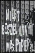 Miért beszél annyit Mrs. Piper?