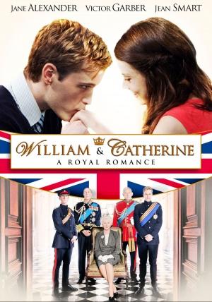 William és Catherine: egy fenséges szerelem (William & Catherine: A Royal Romance)