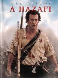 A hazafi (The Patriot) (Mel Gibson) 2000.