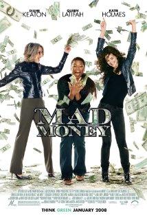 Van az a pénz, ami megbolondít (Mad Money)