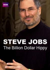 Steve Jobbs - A milliárdos hippi (Steve Jobs: Billion Dollar Hippy)