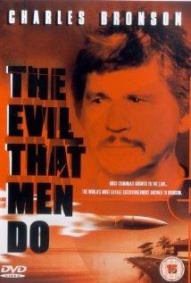 Az erőszak pokla (The Evil That Men Do)
