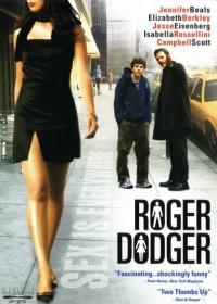 Roger Dodger (Roger, a csábítás szakértője) (Roger Dodger)