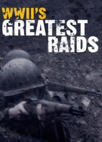 A II. világháború legnagyobb rajtaütései (WWII's Greatest Raids)
