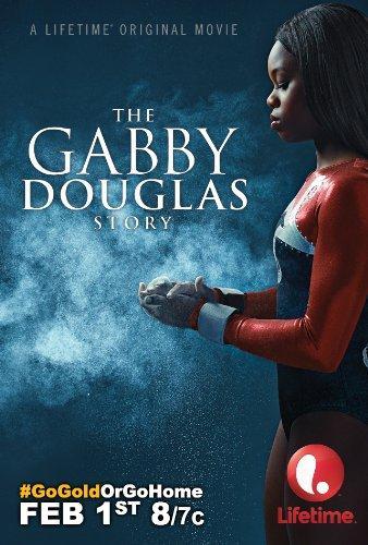 Gabby Douglas - Egy tornászlány története (The Gabby Douglas Story)