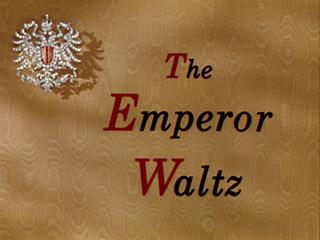 Kaiser Walzer - Emperor Waltz