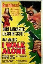 Magányos farkas (I Walk Alone)  1948.
