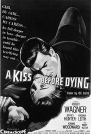 Halálcsók /A Kiss Before Dying/ 1956.