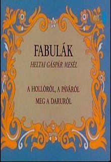 Fabulák - Heltai Gáspár Mesél (1987)