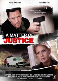 Hazug igazság /A Matter of Justice/ 2011.