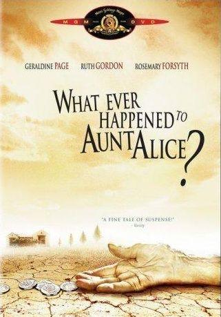 Mi történt Alice nénivel? /Whatever Happened to Aunt Alice?/