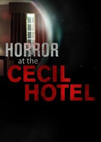Cecil Hotel – a horror szállója (2017) /Horror at the Cecil Hotel/