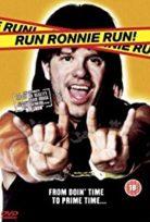 Fuss, Ronnie, fuss! /Run Ronnie Run!/