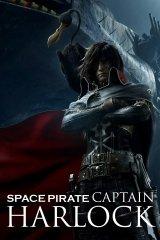 Harlock az Űrkalóz Kapitány (Kyaputen Hârokku/Space Pirate Captain Harlock) 2013.