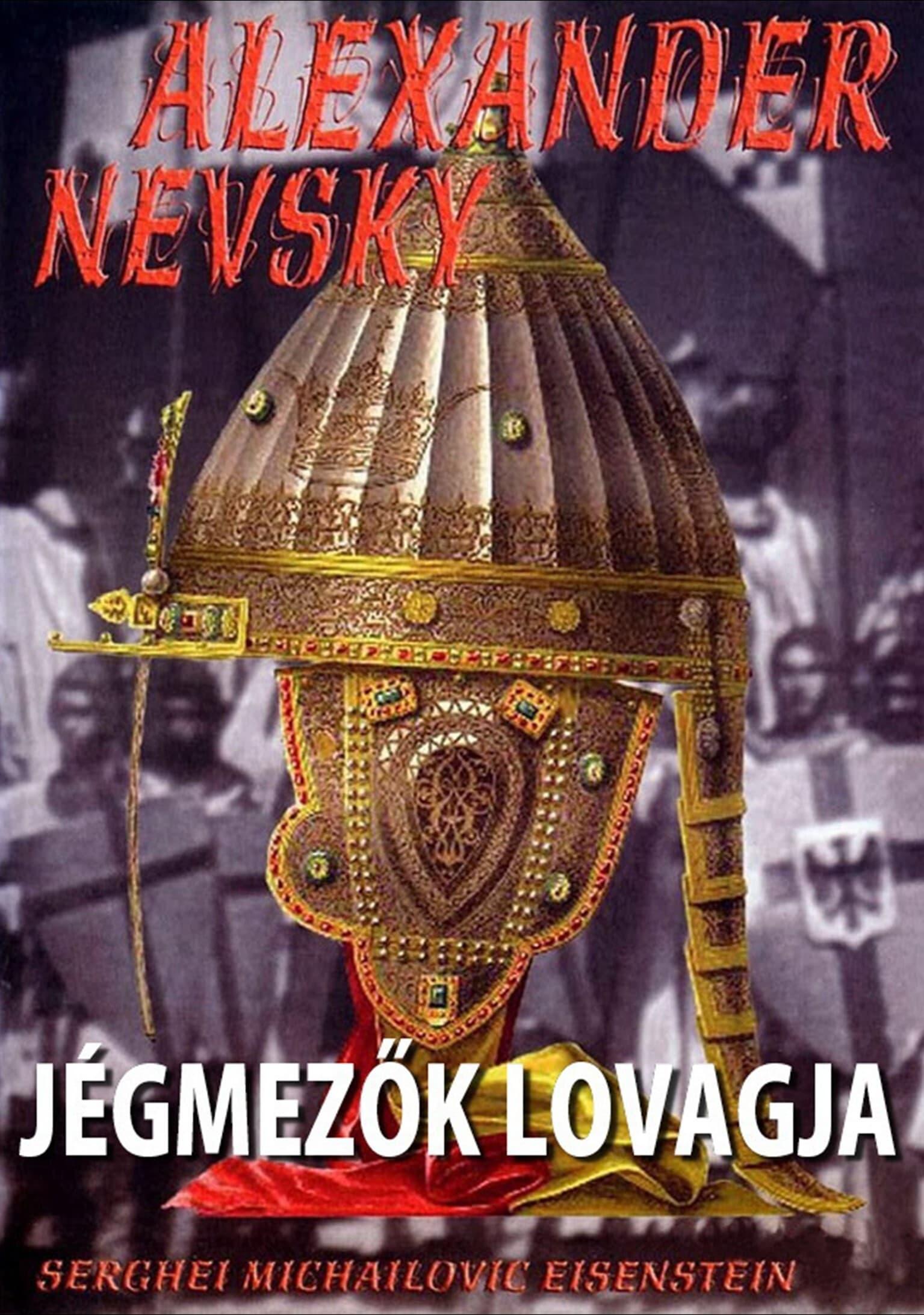 Jégmezők lovagja (Alekszandr Nyevszkij) 1938.