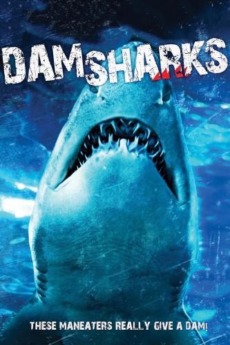 Pokoli gát (Dam Sharks) 2016.
