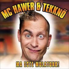 MC Hawer és Tekknö