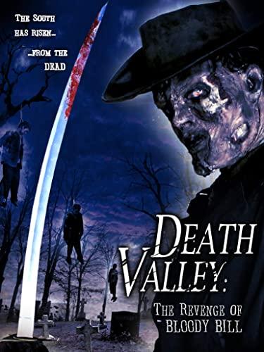 A halál völgye: Véres Bill bosszúja (Death Valley: The Revenge of Bloody Bill) 2004.