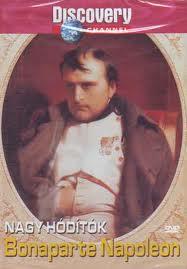 Nagy Hódítók - Bonaparte Napoleon