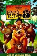 Mackótestvér 2. (Brother Bear 2.)