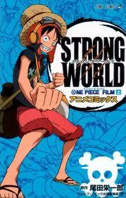 One Piece: Erős világ (Strong World)